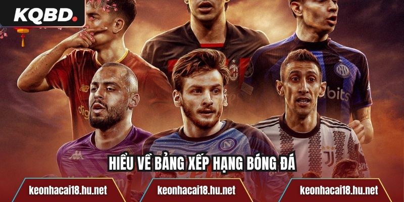 Hiểu về bảng xếp hạng bóng đá