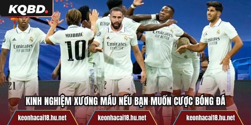 Kinh nghiệm xương máu nếu bạn muốn cược bóng đá