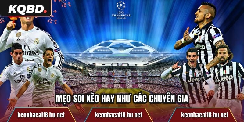 Mẹo soi kèo hay như các chuyên gia