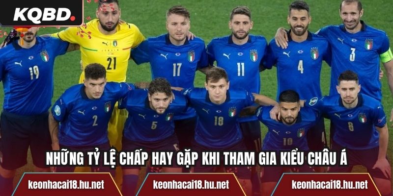 Những tỷ lệ chấp hay gặp khi tham gia kiểu châu Á
